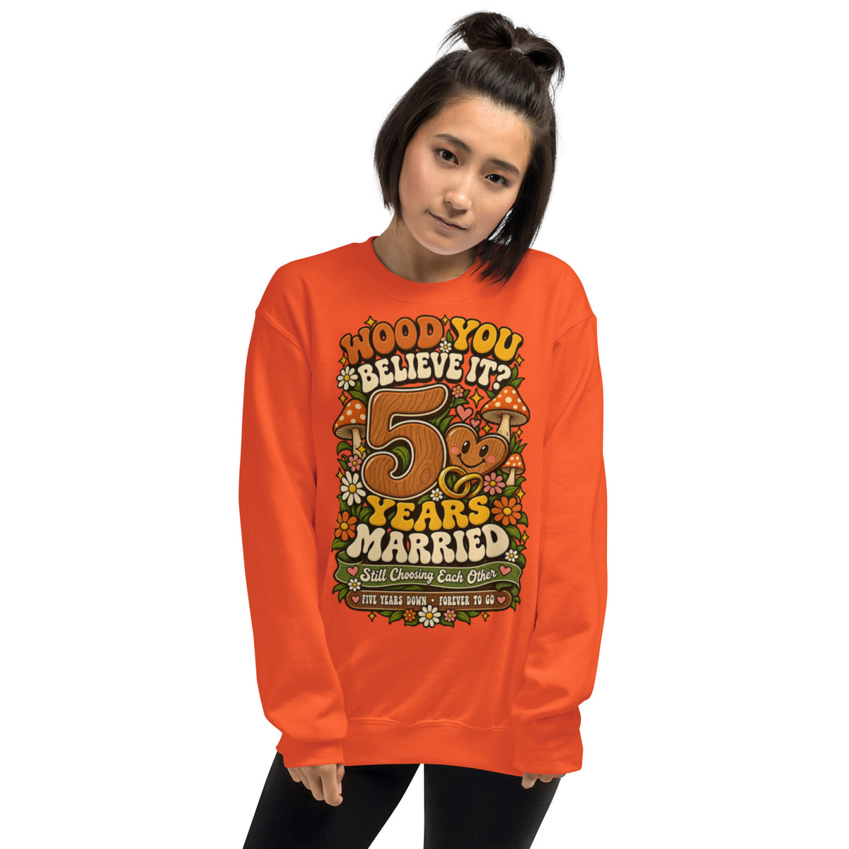 Wood You Believe It 5th Anniversary sweatshirt in Orange, front