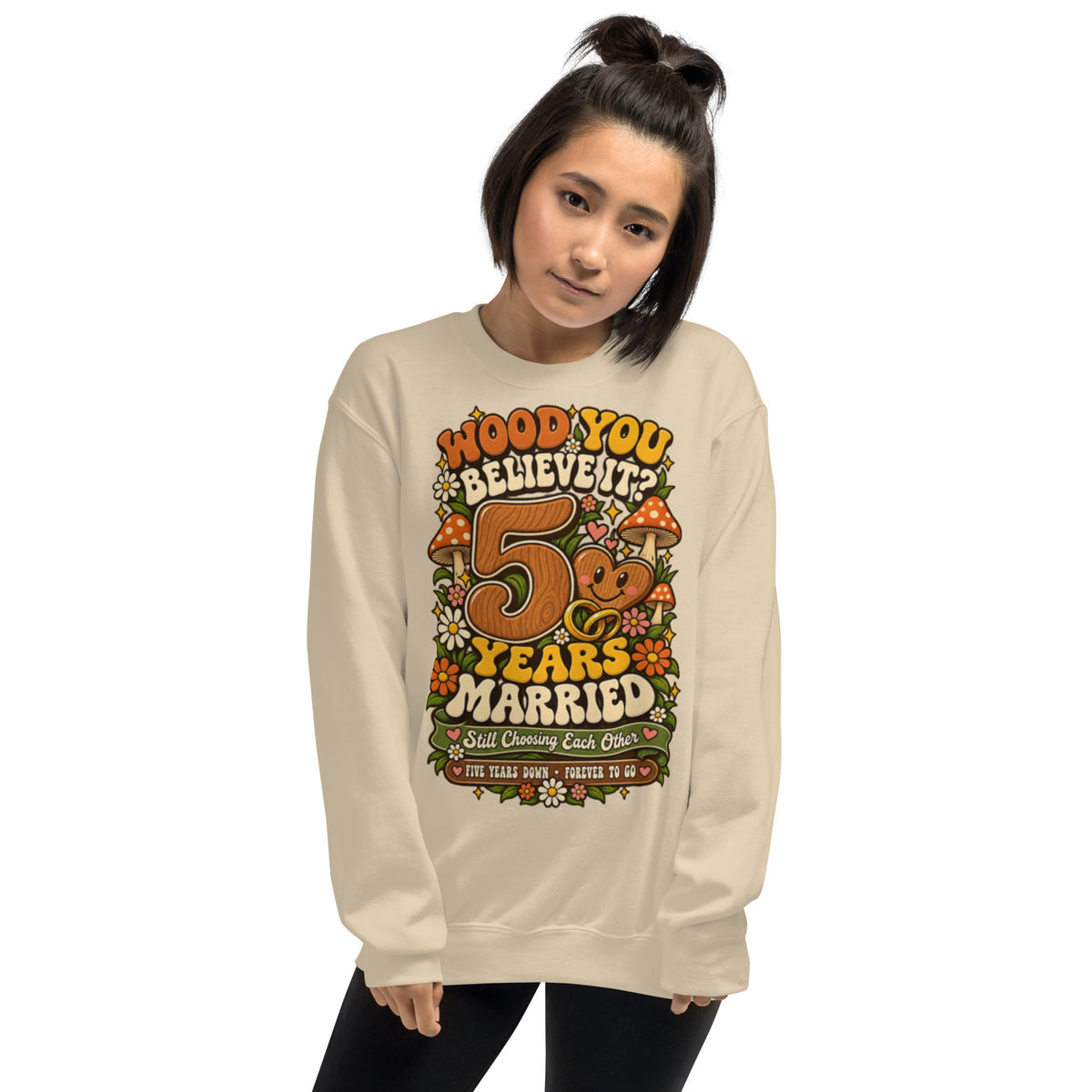 Wood You Believe It 5th Anniversary sweatshirt in Sand, front