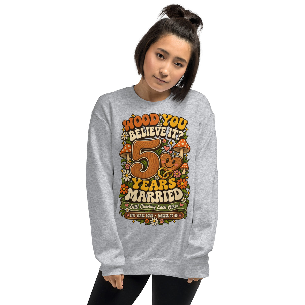 Wood You Believe It 5th Anniversary sweatshirt in Sport Grey, front